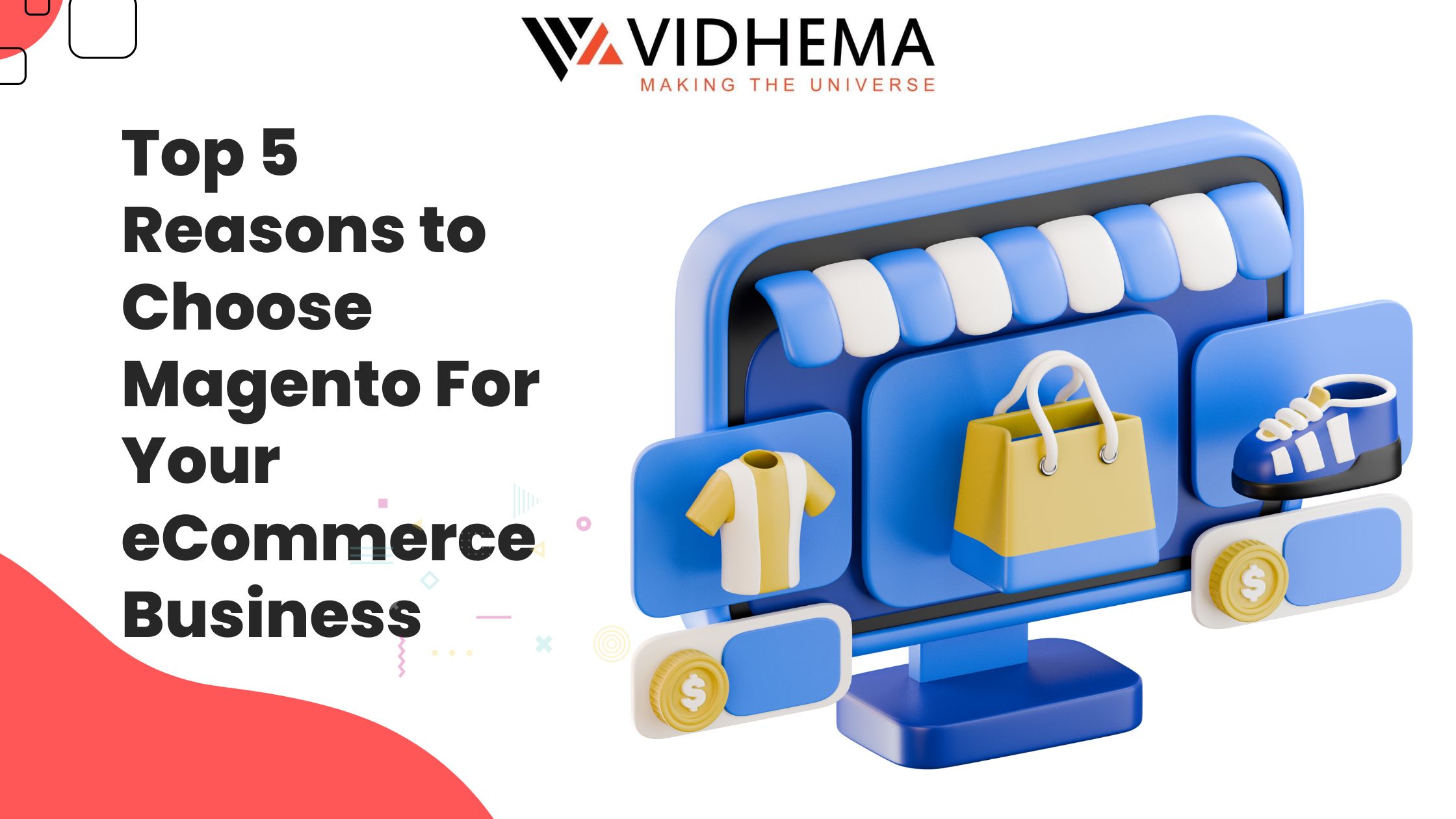 Top 5 Reasons to Choose Magento For Your eCommerce Business