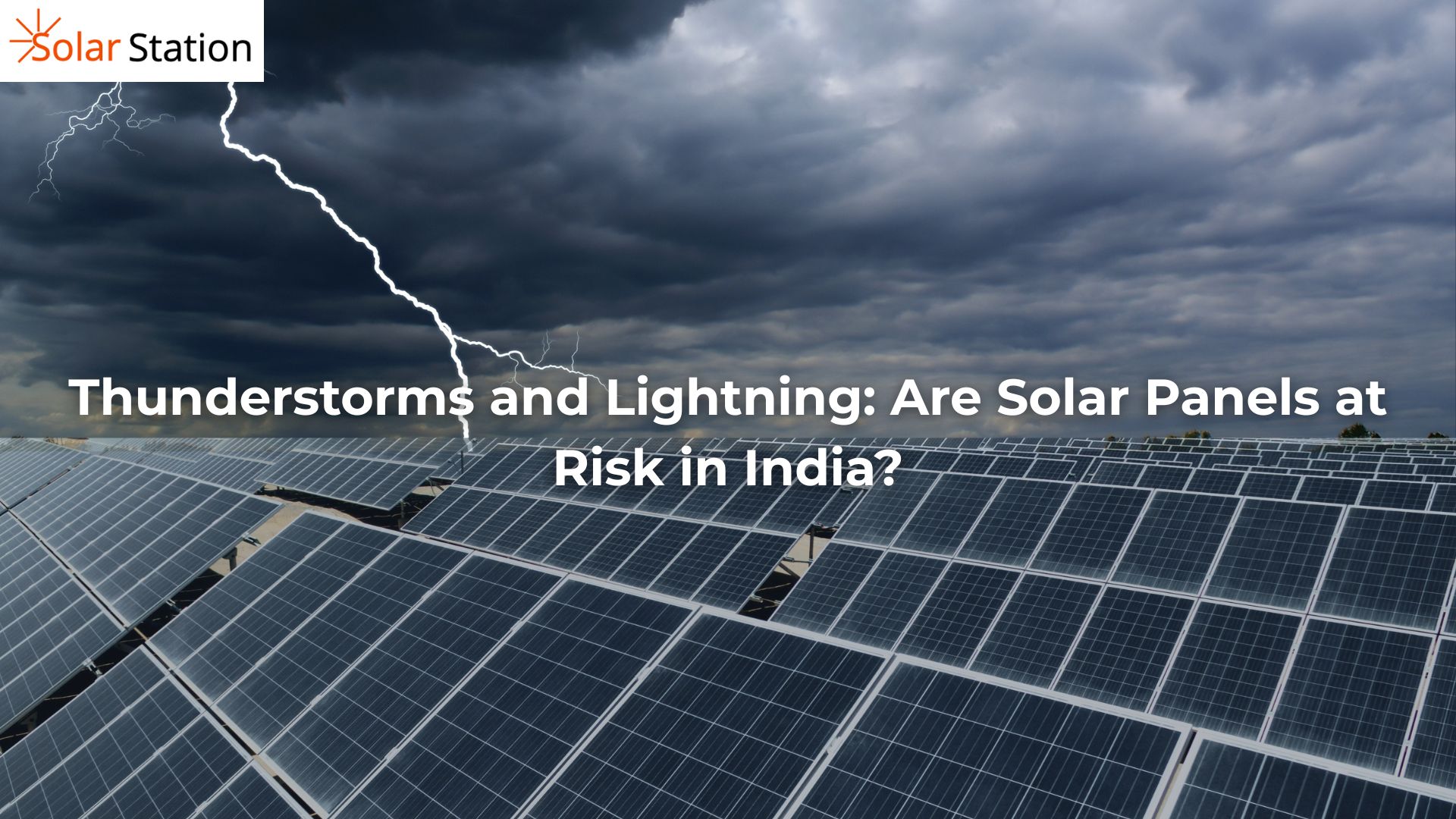 Thunderstorms and Lightning: Are Solar Panels at Risk in India?