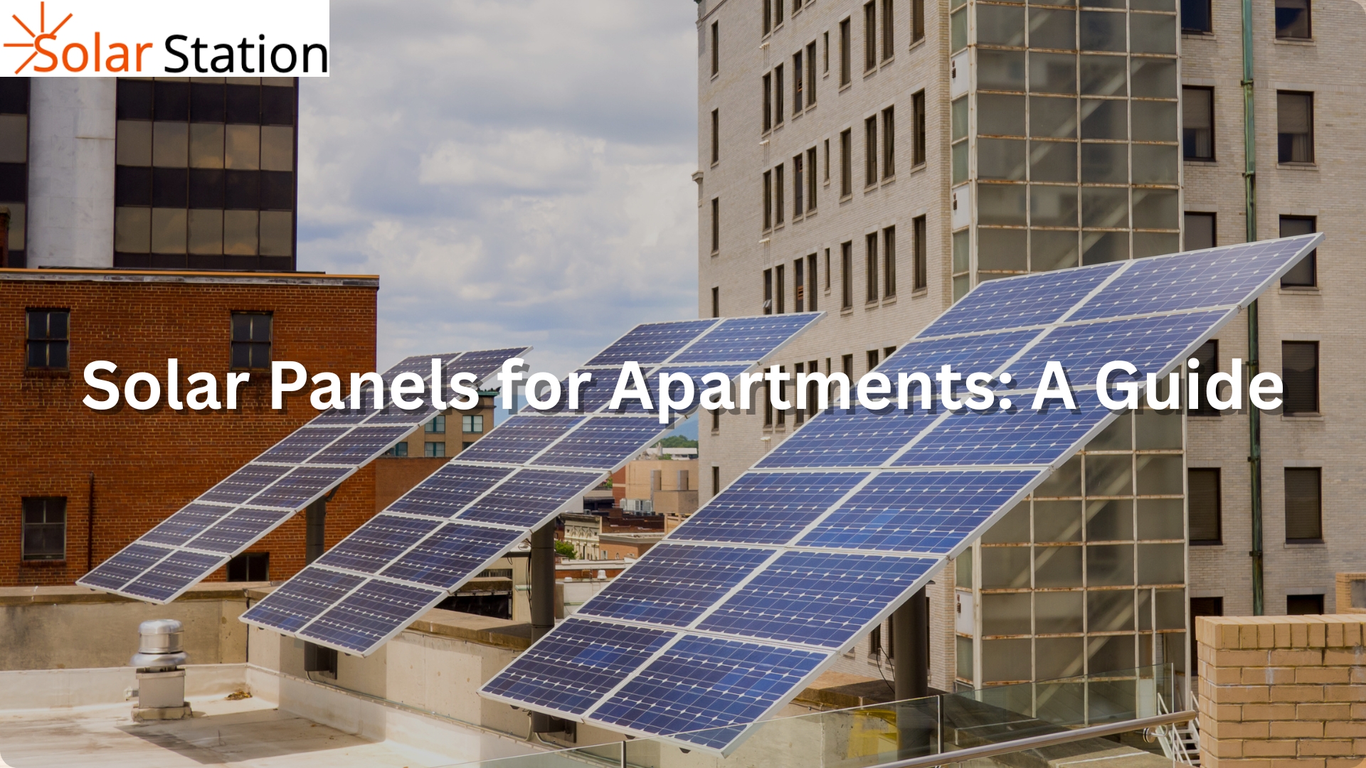 Solar Panels for Apartments: A Guide